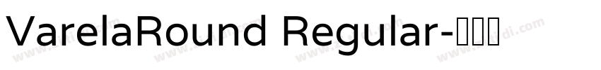 VarelaRound Regular字体转换